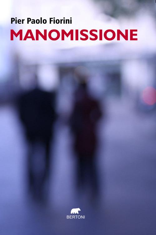 Manomissione - Pier Paolo Fiorini - copertina