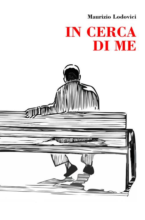 In cerca di me - Maurizio Lodovici - copertina