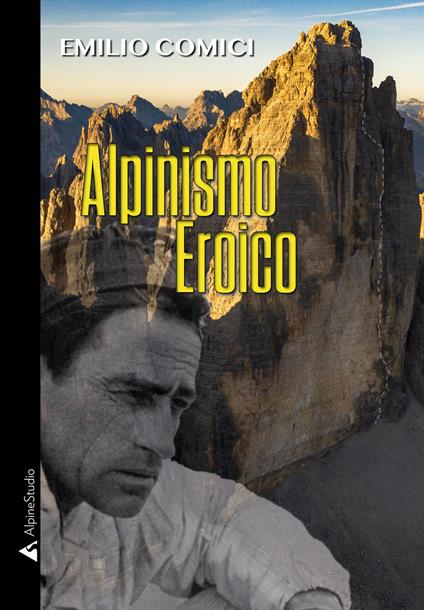 Alpinismo eroico - Emilio Comici - copertina