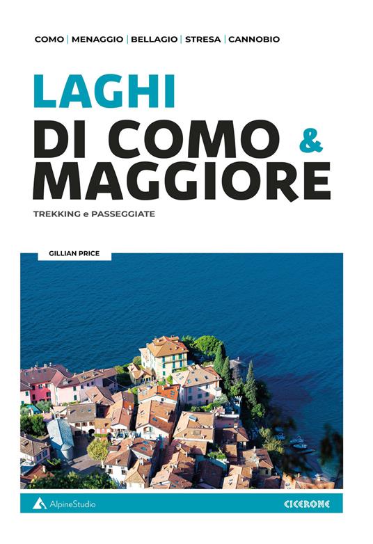 Laghi di Como & Maggiore. Trekking e passeggiate - Gillian Price - copertina