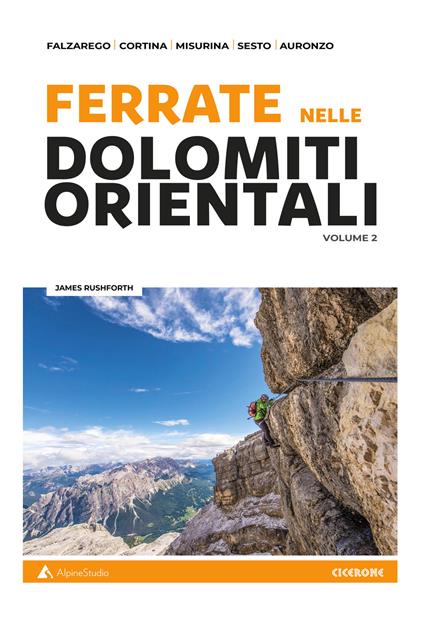 Ferrate sulle Dolomiti orientali. Vol. 2: Falzarego, Cortina, Misurina, Sesto, Auronzo - James Rushforth - copertina