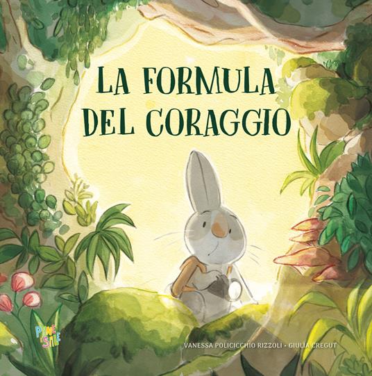 La formula del coraggio. Ediz. a colori - Vanessa Policicchio Rizzoli - copertina