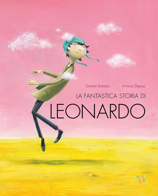 La fantastica storia di Leonardo. Ediz. a colori - Simone Balestra - copertina