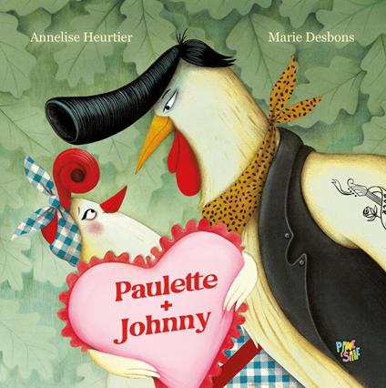 Paulette+Johnny. Ediz. a colori - Annelise Heurtier - copertina