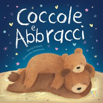 Coccole e abbracci. Ediz. a colori - Jamie French - copertina
