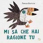 Mi sa che hai ragione tu. Ediz. a colori