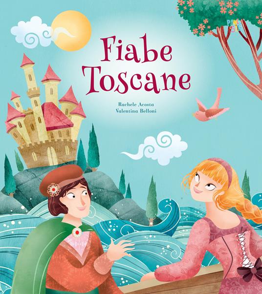 Fiabe toscane. Ediz. a colori - Rachele Acosta - copertina