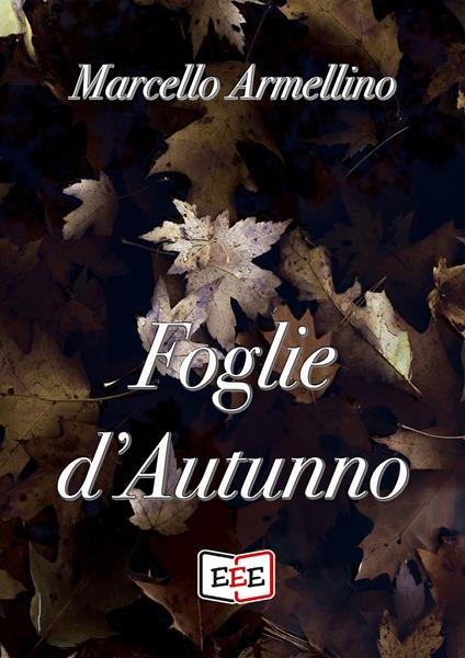 Foglie d'autunno - Marcello Armellino - copertina