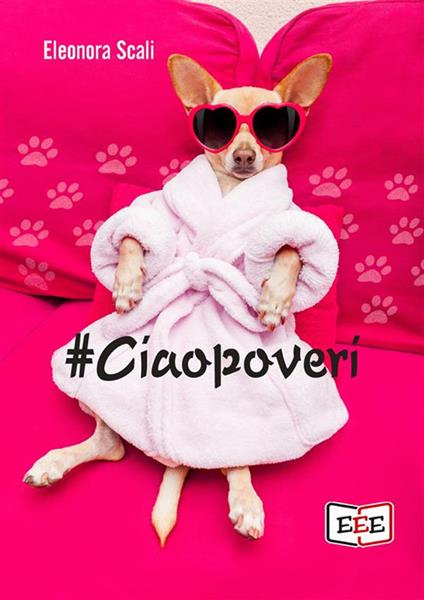 #Ciaopoveri - Eleonora Scali - ebook