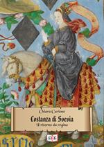 Costanza di Svevia. Il ritorno da regina