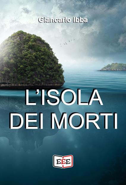 L' isola dei morti - Giancarlo Ibba - ebook