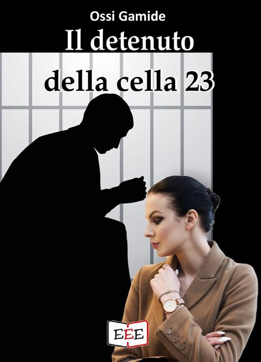 Il detenuto della cella 23 - Gamide Ossi - copertina