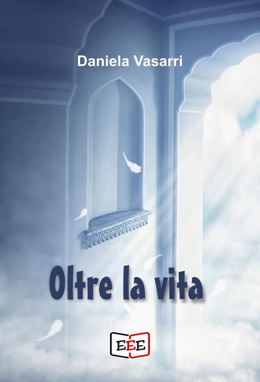 Oltre la vita - Daniela Vasarri - ebook