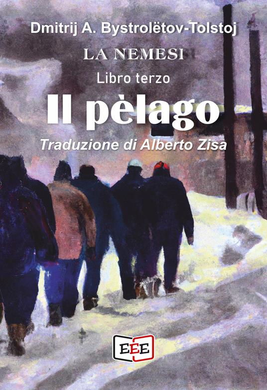 La nemesi. Il pèlago - Dmitrij A. Bystrolëtov-Tolstoj,Alberto Zisa - ebook
