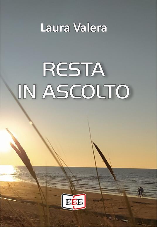 Resta in ascolto - Laura Valera - ebook