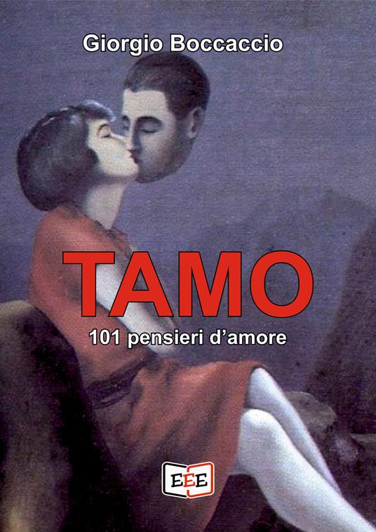 Tamo. 101 pensieri d'amore. Ediz. illustrata - Giorgio Boccaccio - copertina