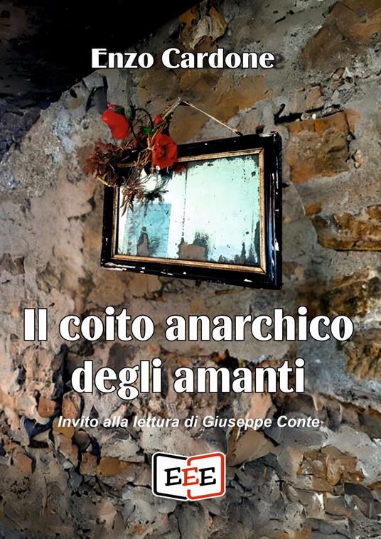 Il coito anarchico degli amanti - Enzo Cardone - copertina