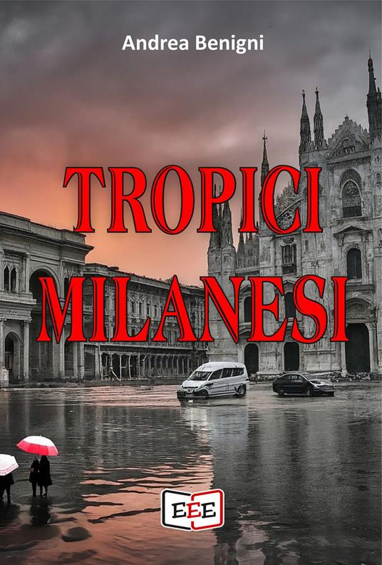 Tropici milanesi - Andrea Benigni - ebook