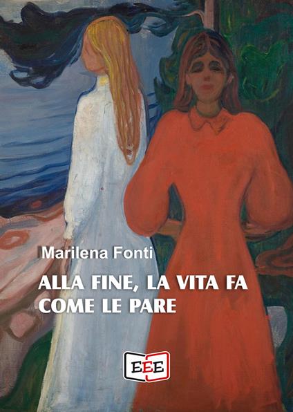 Alla fine, la vita fa come le pare - Marilena Fonti - copertina