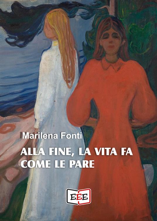 Alla fine, la vita fa come le pare - Marilena Fonti - copertina