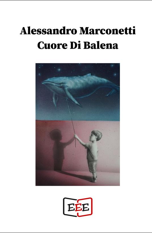 Cuore di balena - Alessandro Marconetti - copertina