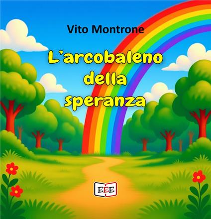 L'arcobaleno della speranza - Vito Montrone - copertina