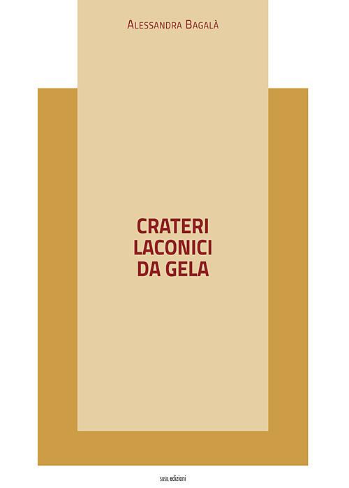 Crateri laconici da Gela - Alessandra Bagalà - copertina