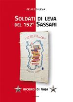 Soldati di leva del 152° Sassari. Ricordi di naja