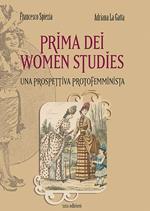 Prima dei women studies. Una prospettiva protofemminista