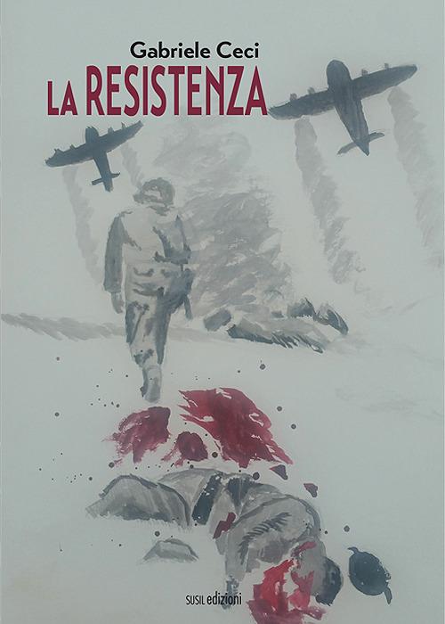 La Resistenza - Gabriele Ceci - copertina