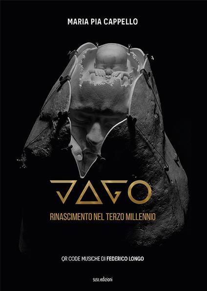 Jago. Rinascimento nel terzo millennio. Ediz. illustrata - Maria Pia Cappello - copertina