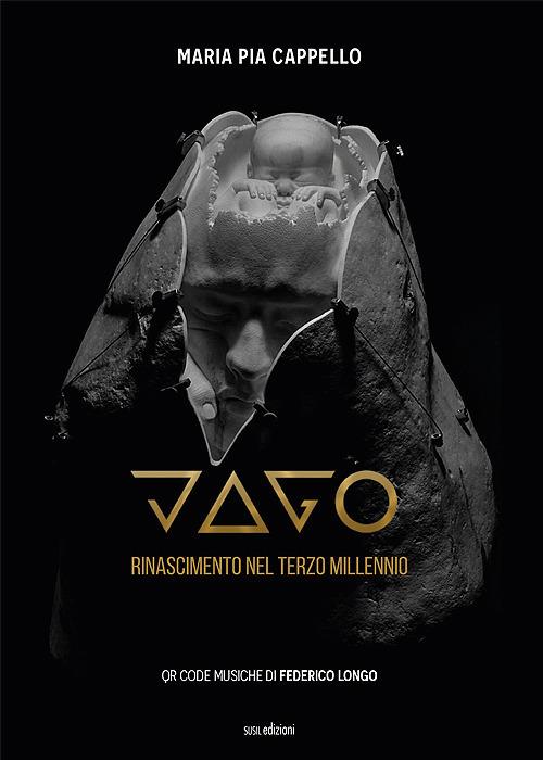 Jago. Rinascimento nel terzo millennio. Ediz. illustrata - Maria Pia Cappello - copertina