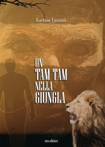 Un tam tam nella giungla - Gaetano Lanzanò - copertina