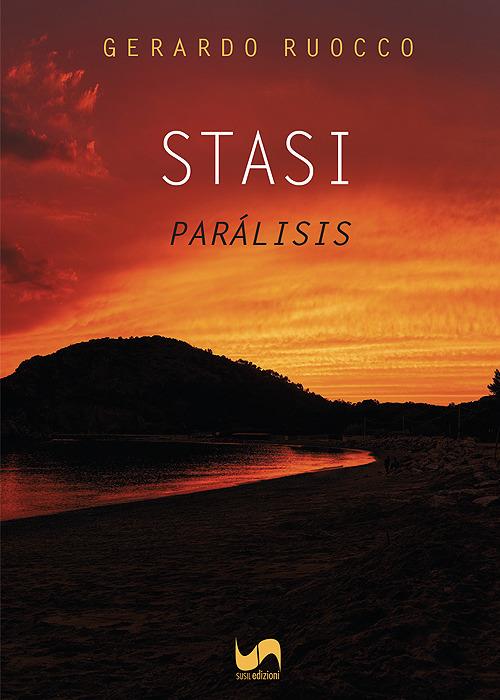 Stasi-Parálisis. Ediz. bilingue - Gerardo Ruocco - copertina