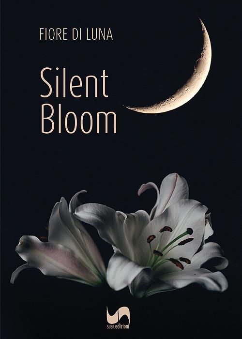 Silent bloom - Fiore di Luna - copertina