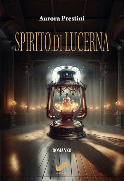 Spirito di lucerna - Aurora Prestini - copertina