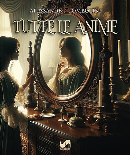 Tutte le anime - Alessandro Tombolini - copertina