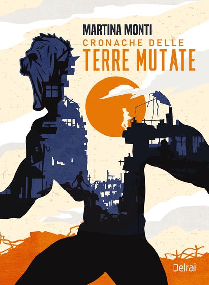 Cronache delle terre mutate - Martina Monti - ebook