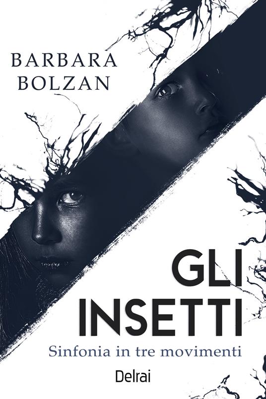 Gli insetti. Sinfonia in tre movimenti - Barbara Bolzan - ebook