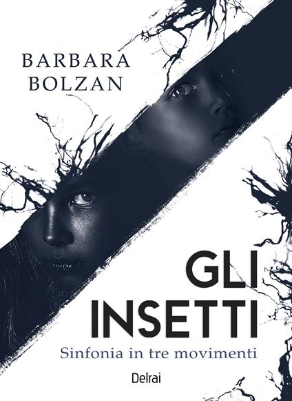 Gli insetti. Sinfonia in tre movimenti - Barbara Bolzan - copertina