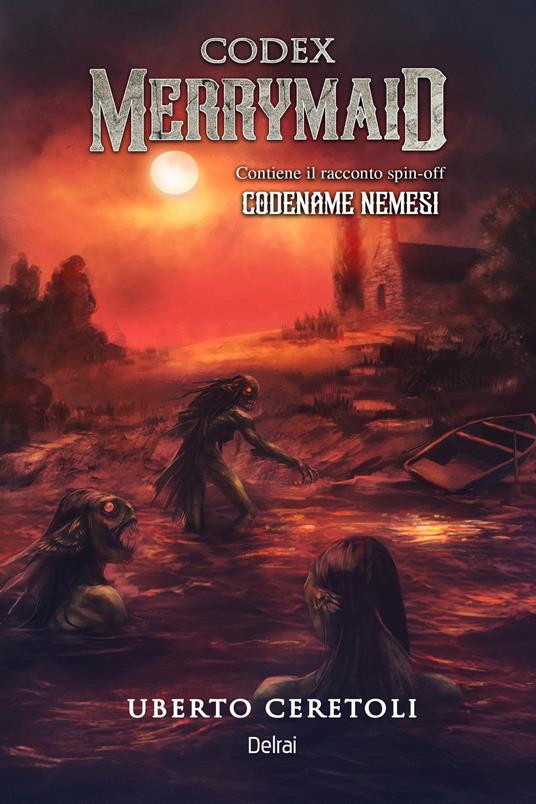 Codex Merrymaid-Codename Nemesi - Uberto Ceretoli - ebook
