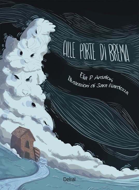Alle porte di Brema. Ediz. a colori - Elia P. Ansaloni - copertina