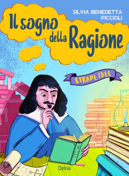 Il sogno della ragione. Strane idee - Silvia Benedetta Piccioli - copertina