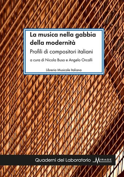 La musica nella gabbia della modernità. Profili di compositori italiani - copertina