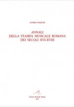 Annali della stampa musicale romana dei secoli XVI-XVIII. Vol. 2/2: Indici e repertorio annalistico 1671-1800