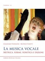 La musica vocale. Metrica, forme, fonetica e dizione