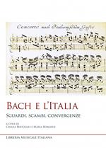 Bach e l’Italia. Sguardi, scambi, convergenze