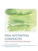 Una sottintesa complicità. Scritti per Gian Paolo Minardi