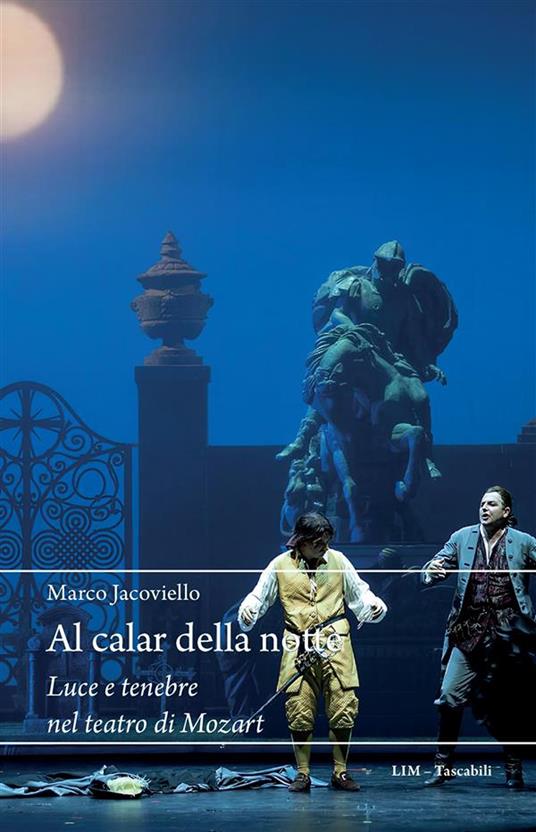 Al calar della notte. Luce e tenebre nel teatro di Mozart - Marco Jacoviello - ebook