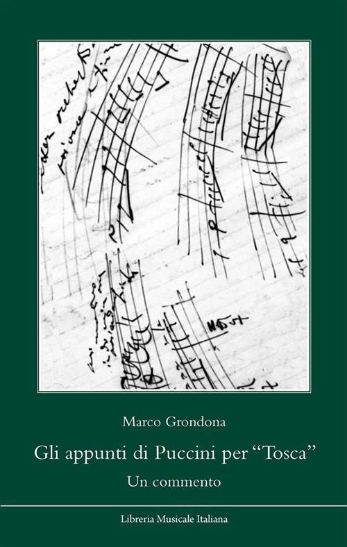 Gli appunti di Puccini per «Tosca». Un commento - Marco Grondona - ebook